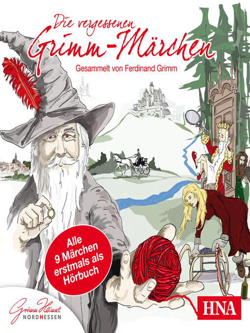 Cover image for Die vergessenen Grimm-Märchen--Gesammelt von Ferdinand Grimm--Alle 9 Märchen erstmals als Hörbuch